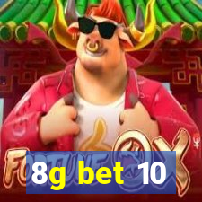 8g bet 10